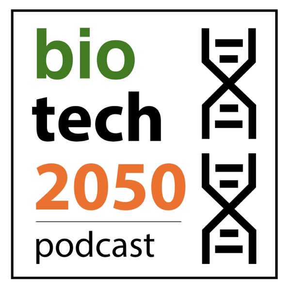 Biotech 2050 Podcast