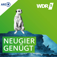 WDR 5 Neugier genügt - Das Feature podcast