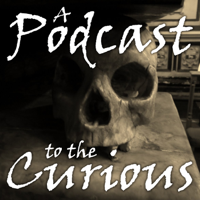 A Podcast to the Curious - The M.R. James Podcast podcast