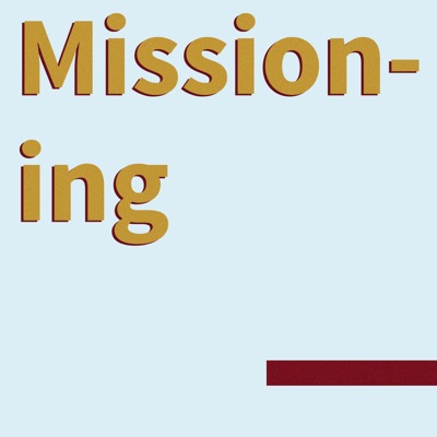 Missioning Missioning