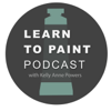 Learn to Paint Podcast - Learn to Paint Podcast