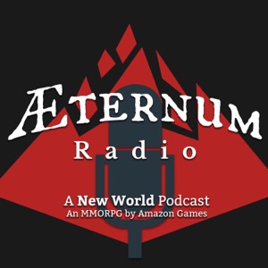 Aeternum Radio: A New World Podcast