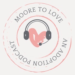 More to Love: An Adoption Podcast