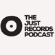 THE JUST RECORDS PODCAST