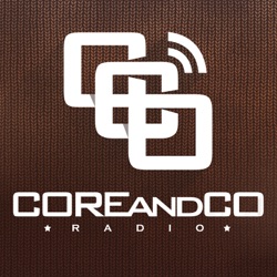 COREandCO radio S10E01