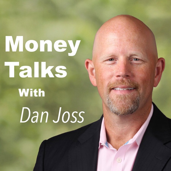 Money Talks Podcast With Dan Joss Artwork