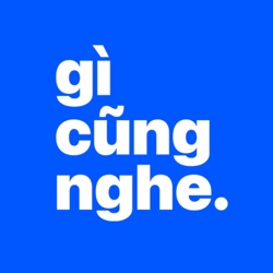 Episode Trailer | Giới thiệu về Gì Cũng Nghe