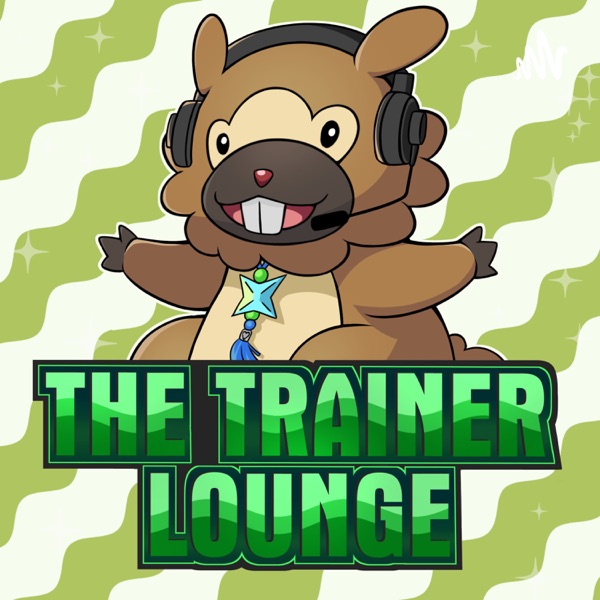The Trainer Lounge - A Pokémon Podcast Artwork