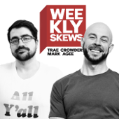 Weekly Skews - Trae Crowder, Mark Agee, and Matt Hildreth