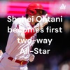 Shohei Ohtani becomes first two-way All-Star artwork