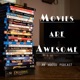 Movies are Awesome