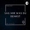 SAG MIR WAS DU DENKST