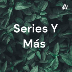 Series Y Más 