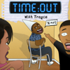 Time:Out With Troyce - Troycetv Corp