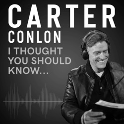 Carter Conlon | I Thought You Should Know...