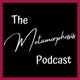 The Metamorphosis Podcast