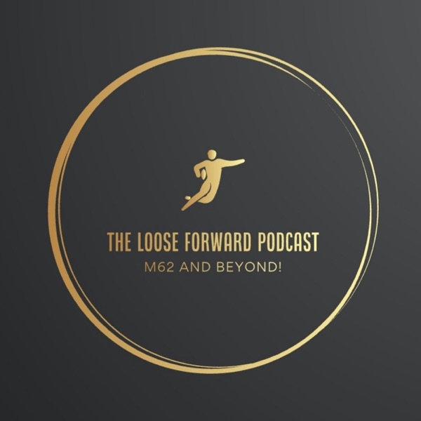The Loose Forward Podcast Artwork