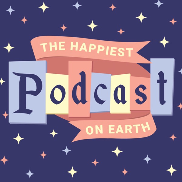Happiest Podcast On Earth - Disney, Disney World, Disneyland, and More! image