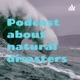 Podcast about natural disasters