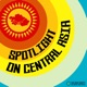 Spotlight on Central Asia