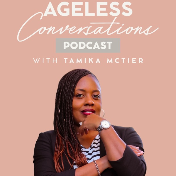 Artwork for Ageless Conversations with Tamika McTier