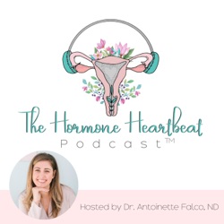 HHP17 |  TTC with PCOS and How to Optimize  your  Fertility with Guest Dr. Anne Hussain, ND
