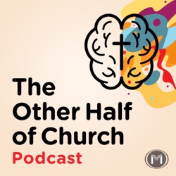 The Other Half of Church Podcast