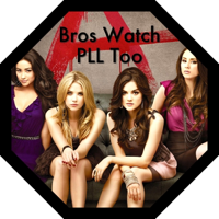 Bros Watch PLL Too - A Pretty Little Liars podcast podcast