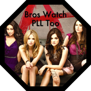 Bros Watch PLL Too - A Pretty Little Liars podcast podcast