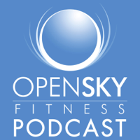 Open Sky Fitness Podcast podcast