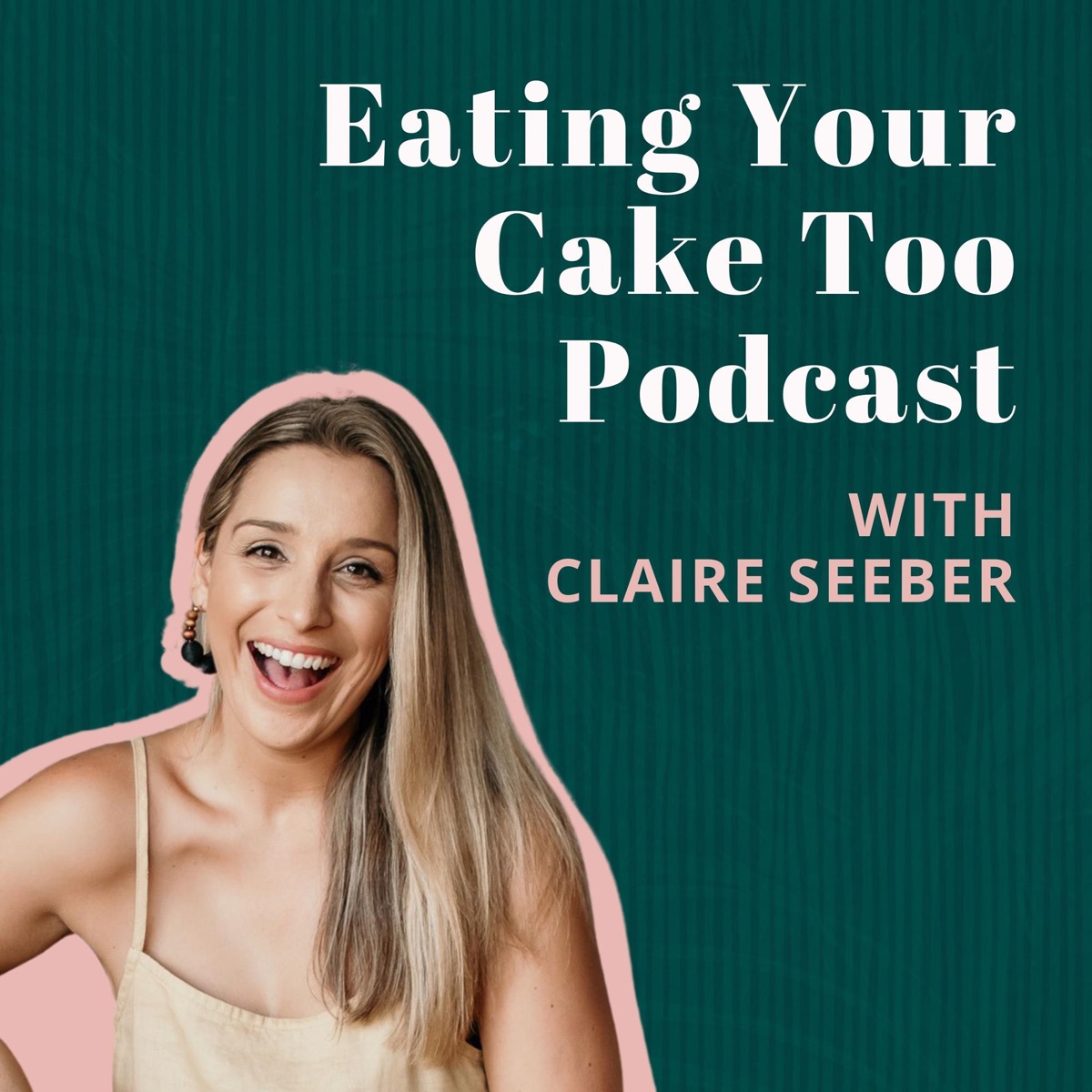 Eating Your Cake Too Podcast Podcast Podtail