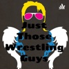 Just Those Wrestling Guys artwork