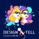 Design & Tell