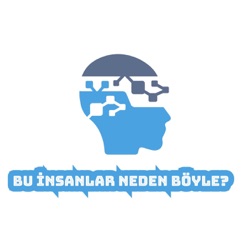 Bu İnsanlar Neden Böyle?