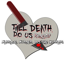 Till Death Do Us Podcast