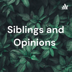 Siblings and Opinions 