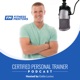 Certified Personal Trainer Podcast