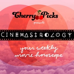 CherryPicks Presents: Cinemastrology