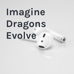 No Evolution of Imagine Dragon's Evolve