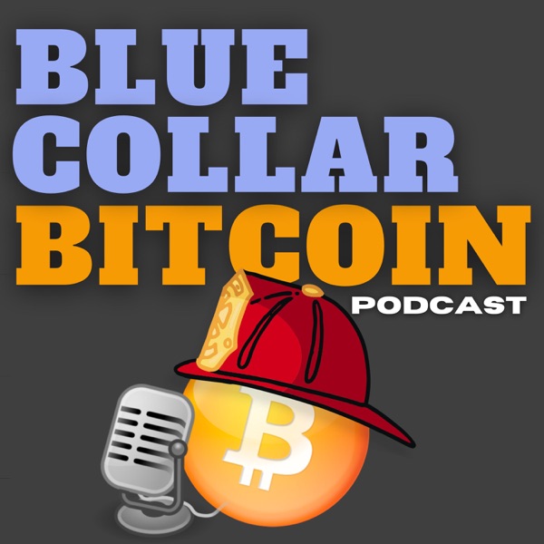 Artwork for Blue Collar Bitcoin Podcast