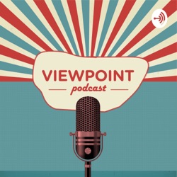 Viewpoint Podcast