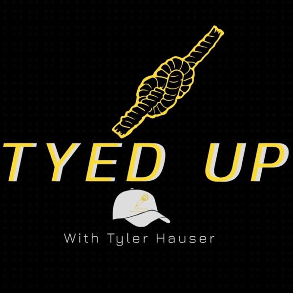 Artwork for Tyed Up-With Tyler Hauser
