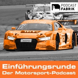 Einführungsrunde - Der Motorsport-Podcast Folge 40