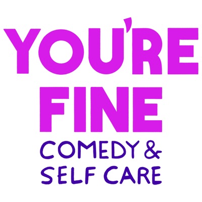 You're Fine! You're Fine!