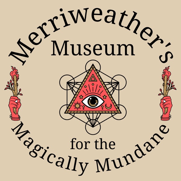 Merriweather's Museum for the Magically Mundane Artwork
