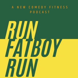 Run Fatboy Run