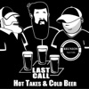 LAST CALL - Hot Takes & Cold Beer  artwork