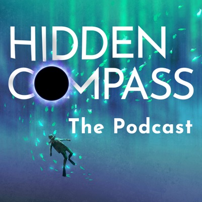 Hidden Compass, The Podcast Hidden Compass, The Podcast