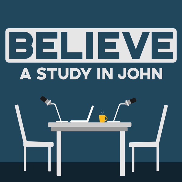 Believe: A Study in John