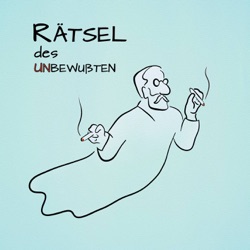 Rätsel des Unbewußten. Podcast zu Psychoanalyse und Psychotherapie.